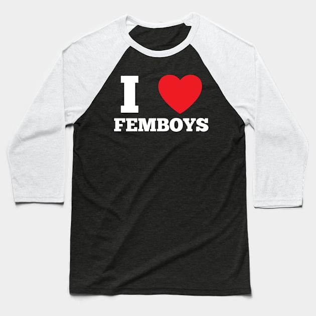 I Love Heart Femboys Yaoi Crossdressing Aesthetic Baseball T-Shirt by BobaPenguin